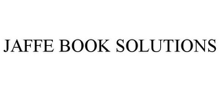 JAFFE BOOK SOLUTIONS