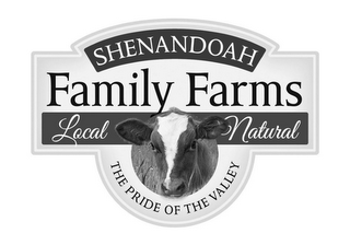 SHENANDOAH FAMILY FARMS LOCAL NATURAL THE PRIDE OF THE VALLEY