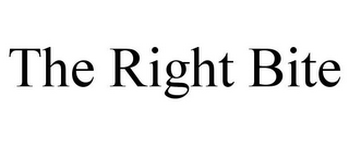 THE RIGHT BITE