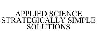 APPLIED SCIENCE STRATEGICALLY SIMPLE SOLUTIONS