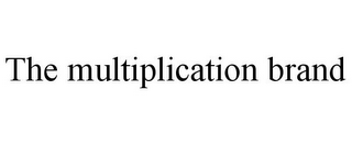 THE MULTIPLICATION BRAND