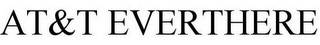AT&T EVERTHERE