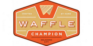 CRAFTED BY HAND WAFFLE CHAMPION OKLAHOMA CITY