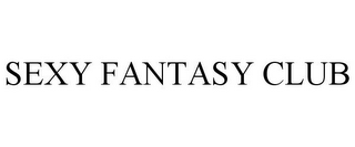 SEXY FANTASY CLUB