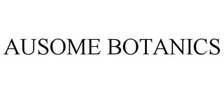 AUSOME BOTANICS