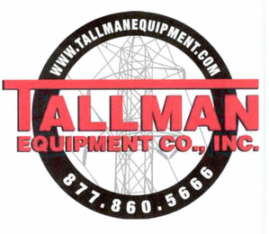 WWW.TALLMANEQUIPMENT.COM TALLMAN EQUIPMENT CO., INC. 877.860.5666