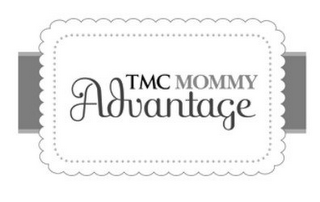 TMC MOMMY ADVANTAGE