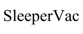 SLEEPERVAC