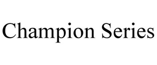 CHAMPION SERIES