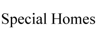 SPECIAL HOMES