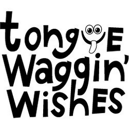 TONGUE WAGGIN WISHES