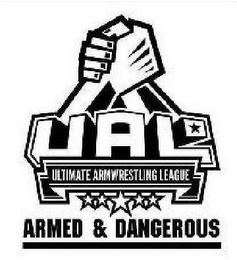 UAL ULTIMATE ARMWRESTLING LEAGUE ARMED & DANGEROUS