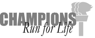 CHAMPIONS RUN FOR LIFE