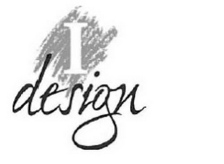 I DESIGN