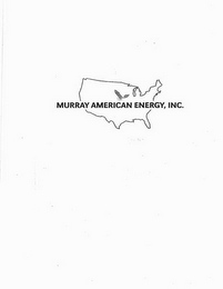 MURRAY AMERICAN ENERGY, INC.