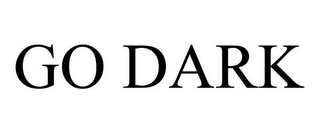 GO DARK