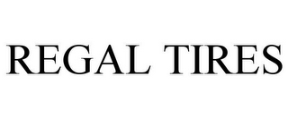 REGAL TIRES