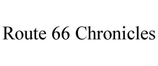 ROUTE 66 CHRONICLES