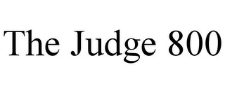 THE JUDGE 800