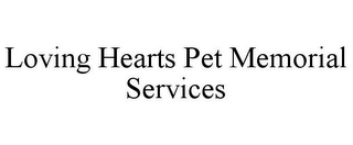 LOVING HEARTS PET MEMORIAL SERVICES