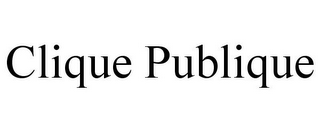 CLIQUE PUBLIQUE