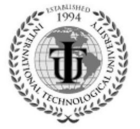 ITU INTERNATIONAL TECHNOLOGICAL UNIVERSITY ESTABLISHED 1994