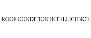 ROOF CONDITION INTELLIGENCE