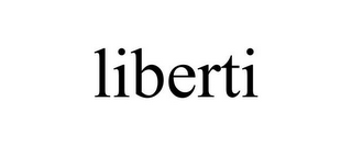 LIBERTI