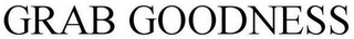 GRAB GOODNESS