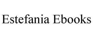 ESTEFANIA EBOOKS