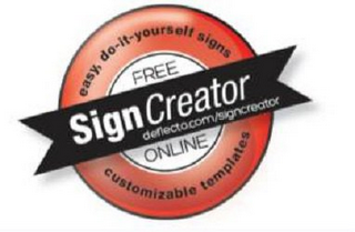 EASY, DO-IT-YOURSELF SIGNS, FREE, SIGNCREATOR DEFLECTO.COM/SIGNCREATOR, ONLINE,CUSTOMIZABLE TEMPLATES