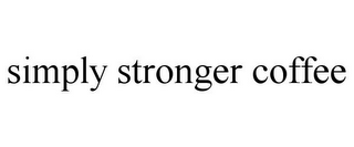 SIMPLY STRONGER COFFEE