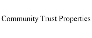 COMMUNITY TRUST PROPERTIES