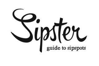 SIPSTER GUIDE TO SIPSPOTS