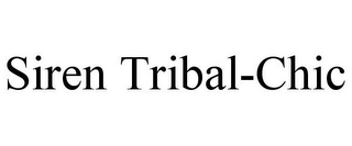 SIREN TRIBAL-CHIC