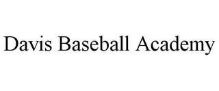 DAVIS BASEBALL ACADEMY