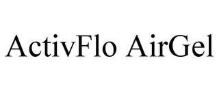 ACTIVFLO AIRGEL