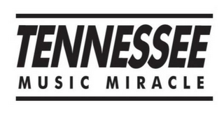 TENNESSEE MUSIC MIRACLE