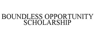 BOUNDLESS OPPORTUNITY SCHOLARSHIP