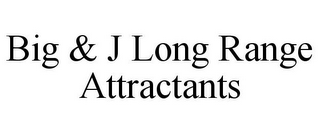 BIG & J LONG RANGE ATTRACTANTS