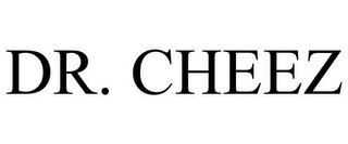 DR. CHEEZ