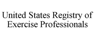 UNITED STATES REGISTRY OF EXERCISE PROFESSIONALS