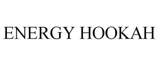 ENERGY HOOKAH