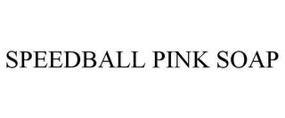 SPEEDBALL PINK SOAP