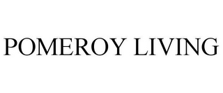 POMEROY LIVING