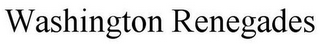 WASHINGTON RENEGADES