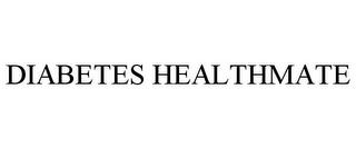 DIABETES HEALTHMATE