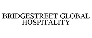 BRIDGESTREET GLOBAL HOSPITALITY