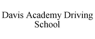 DAVIS ACADEMY DRIVING SCHOOL