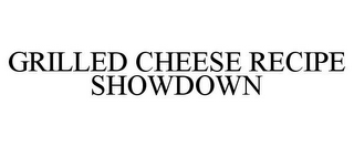 GRILLED CHEESE RECIPE SHOWDOWN